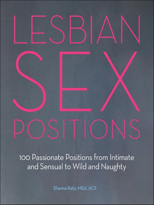 Title details for Lesbian Sex Positions by Shanna Katz - Wait list